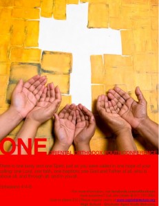 “One Body and one Spirit” A Conference for Oriental Orthodox Youth: November 26, 2011